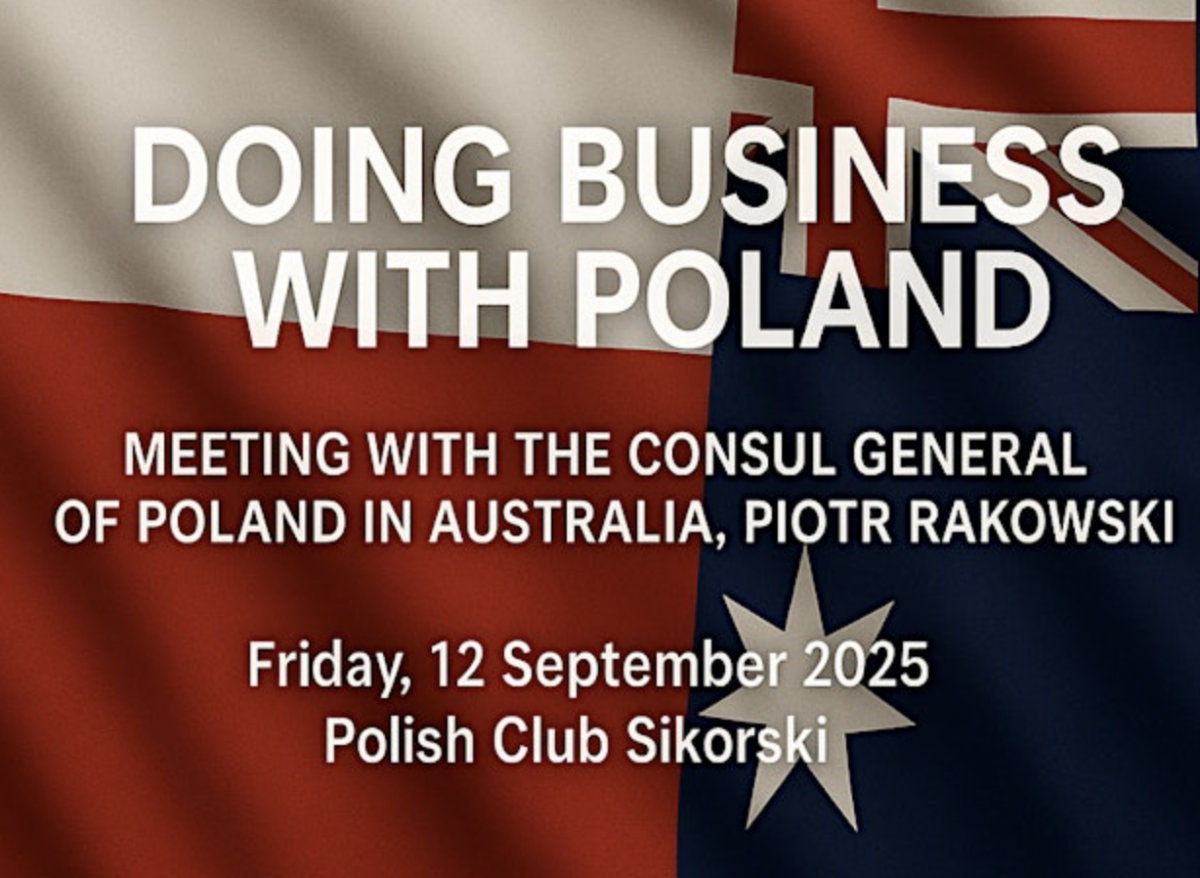Doing Business with Poland; Friday 12 September 2025 at 5:30PM 🗓